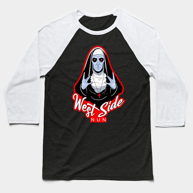 West Side Nun Baseball T-Shirt by santelmoclothing